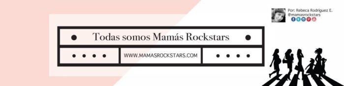Mamás Rockstars | Blog para mamás